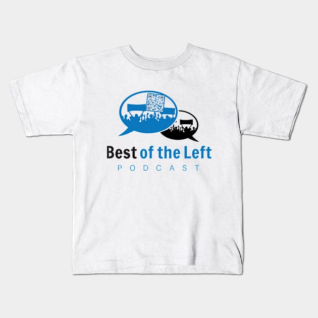 Best of the Left Logo (Horizontal) Kids T-Shirt by Best of the Left